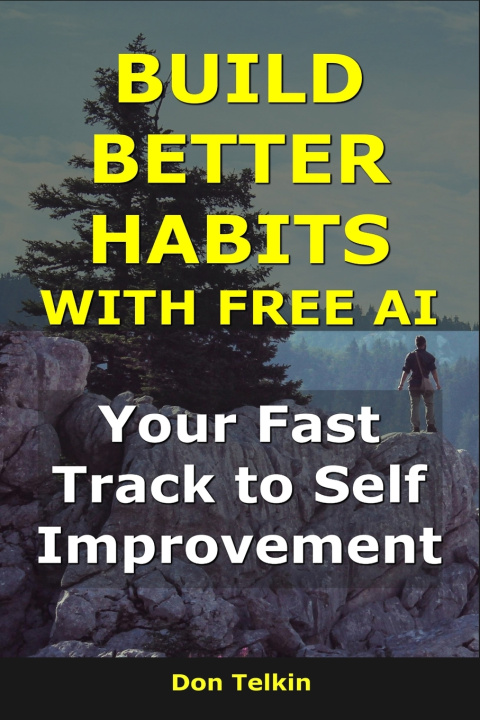 Kniha Build Better Habits With Free AI Don Telkin