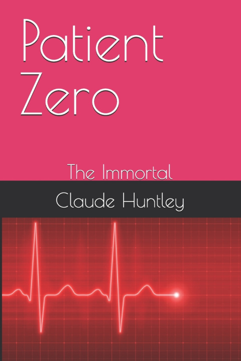 Kniha Patient Zero Claude Arthur Huntley