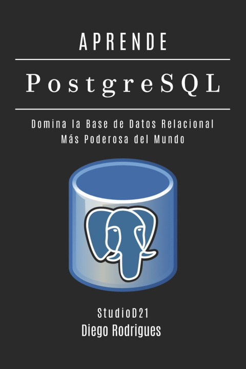 Книга APRENDE PostgreSQL Diego Rodrigues