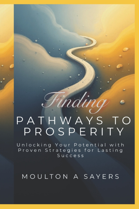 Kniha Pathways to prosperity Moulton A Sayers