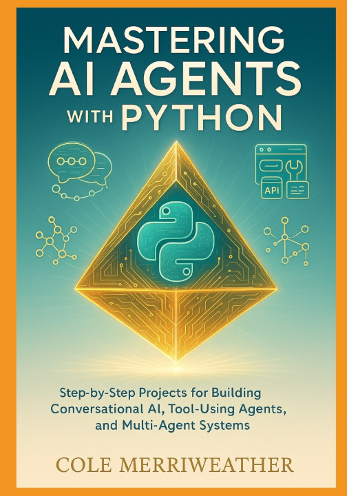 Knjiga Mastering AI Agents with Python Cole Merriweather