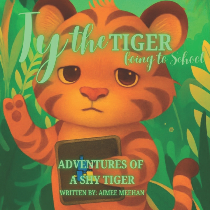 Knjiga Ty the Tiger Aimee Meehan