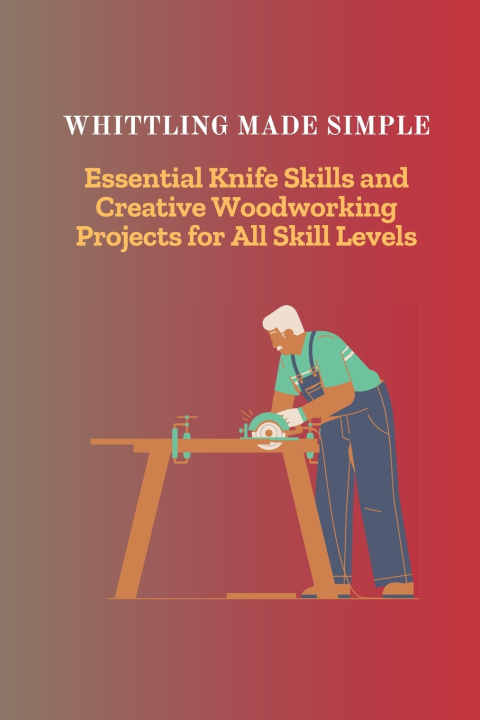 Knjiga WHITTLING MADE SIMPLE Darren Lim
