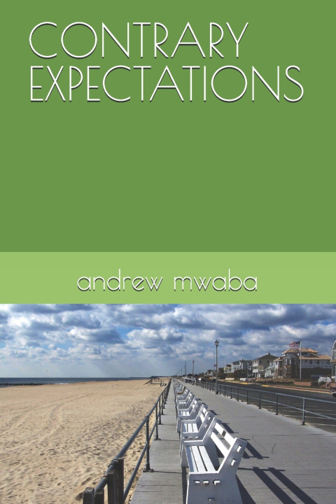 Knjiga CONTRARY EXPECTATIONS andrew mwaba