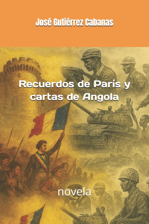 Kniha Recuerdos de París y cartas de Angola José De Jesús Gutiérrez Cabanas