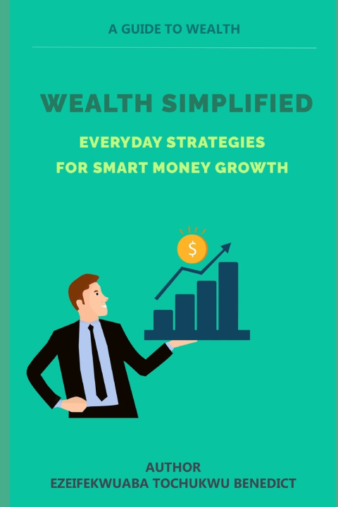 Kniha WEALTH SIMPLIFIED TOCHUKWU BENEDICT EZEIFEKWUABA