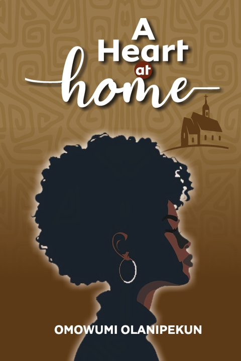 Kniha A HEART AT HOME OMOWUNMI OLANIPEKUN