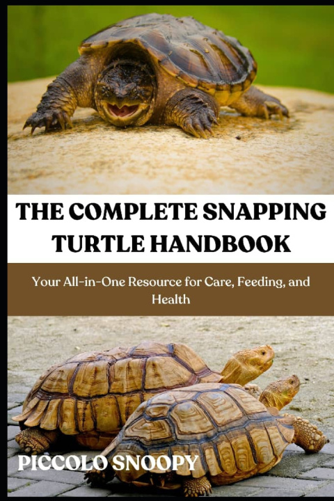 Knjiga THE COMPLETE SNAPPING TURTLE HANDBOOK Piccolo Snoopy
