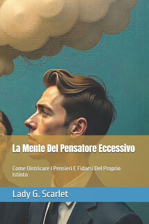 Buch La Mente Del Pensatore Eccessivo Lady G. Scarlet