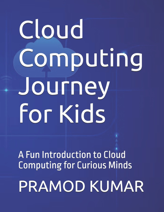 Kniha Cloud Computing Journey for Kids PRAMOD KUMAR