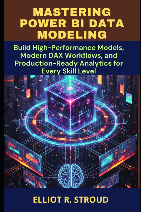Kniha MASTERING POWER BI DATA MODELING Elliot R. Stroud