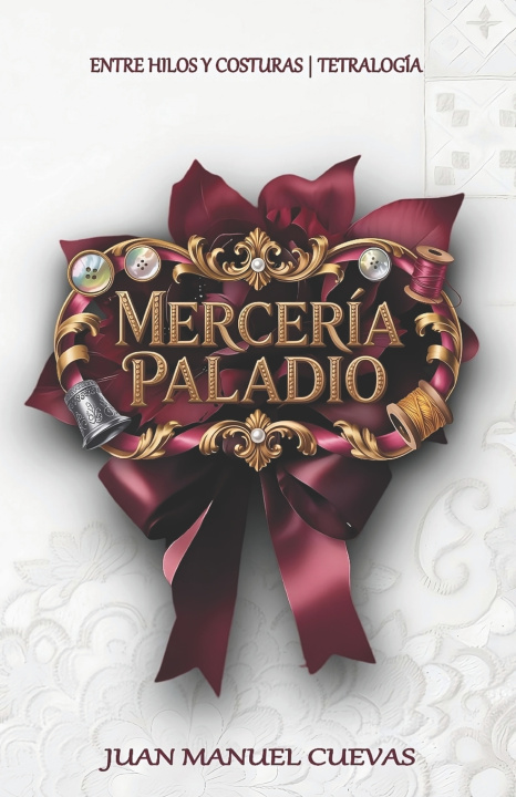 Kniha Mercería Paladio Juan Manuel Cuevas Herrera