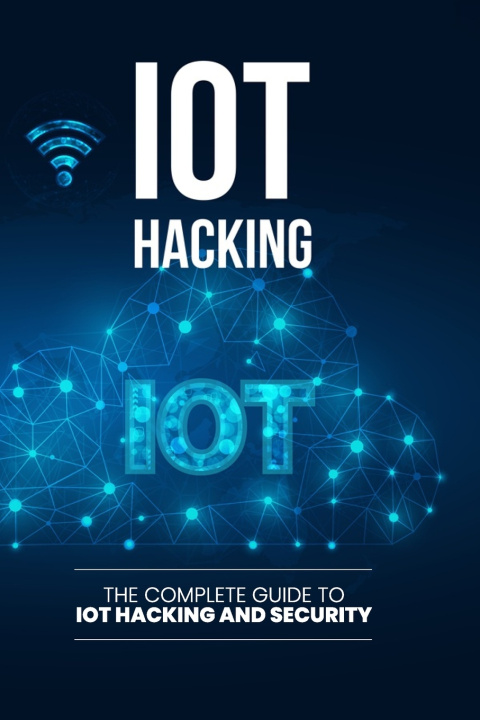 Knjiga IoT Hacking Bilal Qureshi