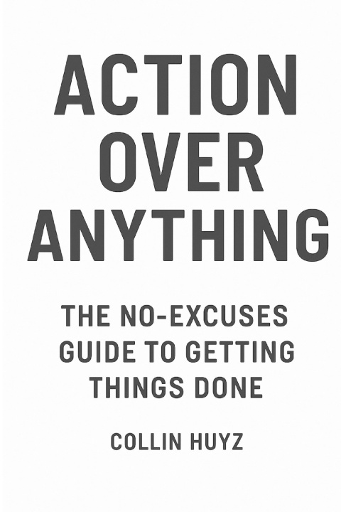 Kniha Action Over Anything Collin Huyz