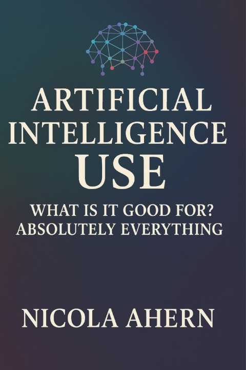 Knjiga Atificial Intelligence Use Nicola Ahern