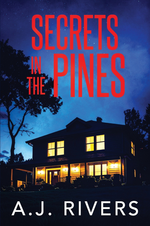 Knjiga Secrets in the Pines A.J. Rivers