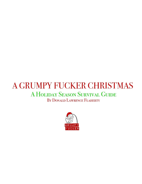 Knjiga A Grumpy Fucker Christmas Donald Lawrence Flaherty