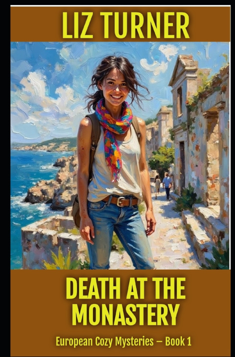 Knjiga Death at the Monastery Liz Turner