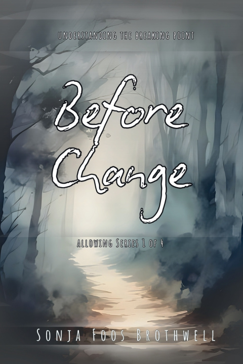 Kniha Before Change Sonja Foos Brothwell