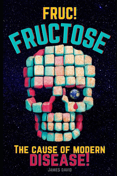 Kniha FRUC! Fructose James David