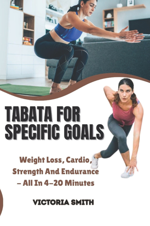 Kniha TABATA FOR SPECIFIC GOALS Victoria Smith
