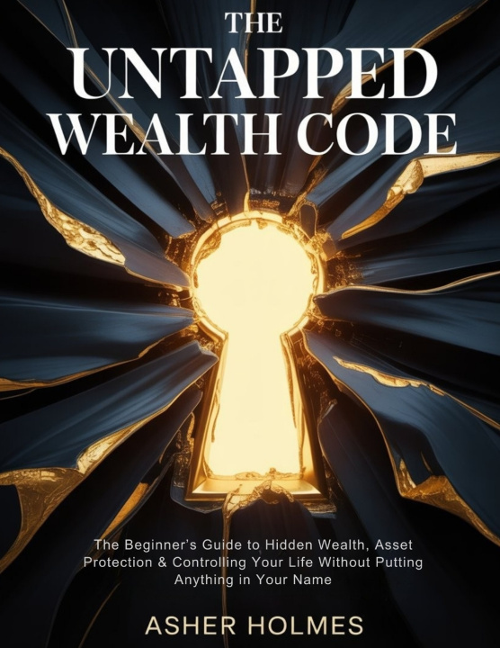 Knjiga THE UNTAPPED WEALTH CODE ASHER HOLMES