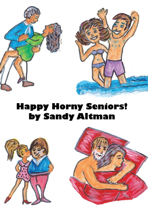 Knjiga Happy Horny Seniors! Sandy Altman