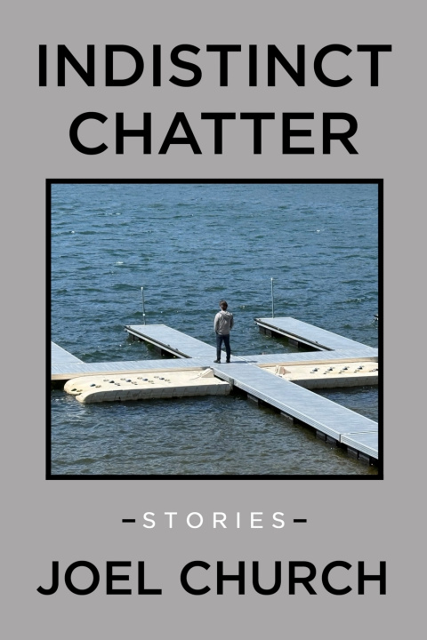 Kniha Indistinct Chatter Joel Church
