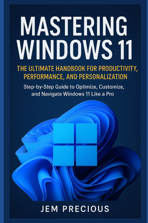 Knjiga Mastering Windows 11 Jem Precious