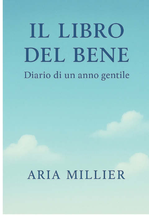 Kniha IL LIBRO DEL BENE Aria Millier
