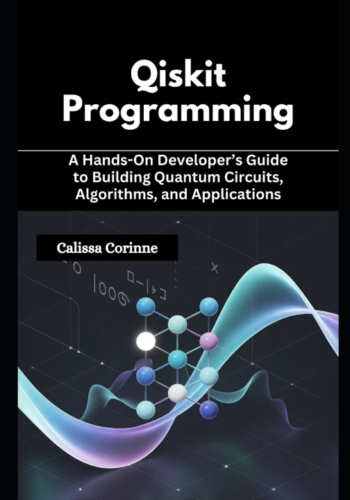 Knjiga Qiskit Programming Calissa Corinne