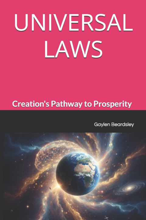 Knjiga UNIVERSAL LAWS Gaylen G Beardsley
