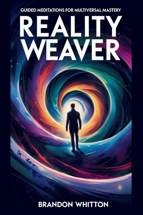 Kniha Reality Weaver Brandon Whitton