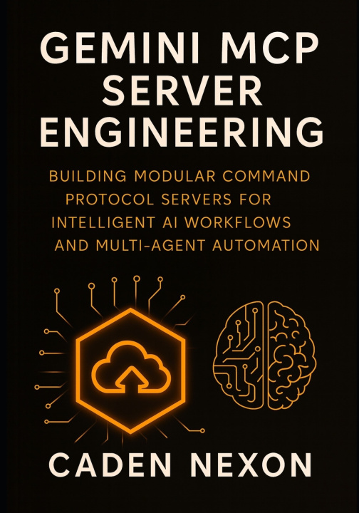 Kniha Gemini MCP Server Engineering Caden Nexon