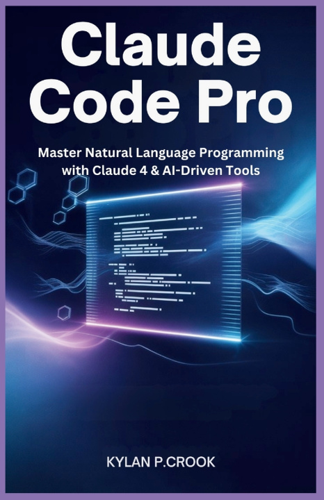 Knjiga Claude Code Pro Kylan P.crook