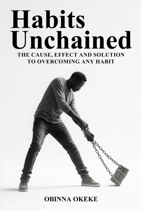 Knjiga Habits Unchained Obinna Okeke