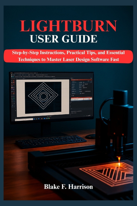 Kniha LIGHTBURN USER GUIDE Blake F. Harrison