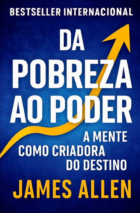 Kniha Da Pobreza Ao Poder James Allen