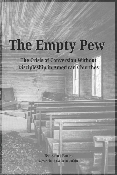 Kniha The Empty Pew Scott Bates