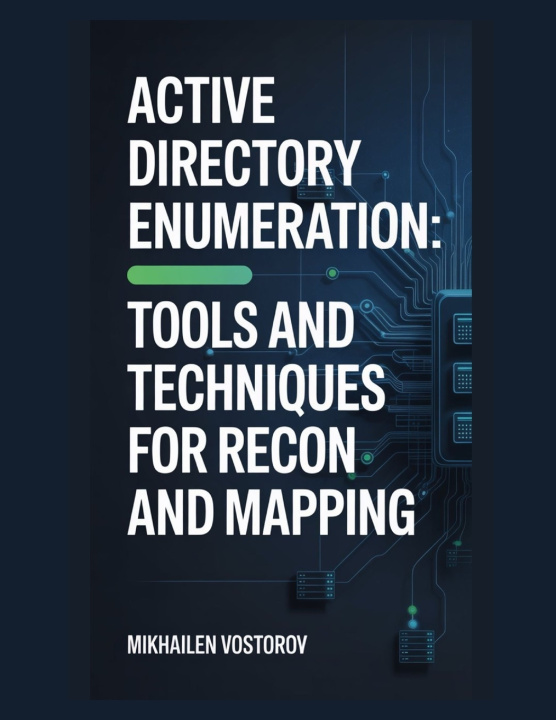 Kniha Active Directory Enumeration Mikhailen Vostorov