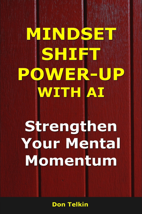 Knjiga Mindset Shift Power-Up with AI Don Telkin