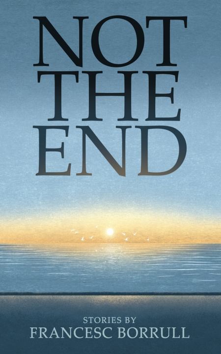 Kniha Not The End Francesc Borrull