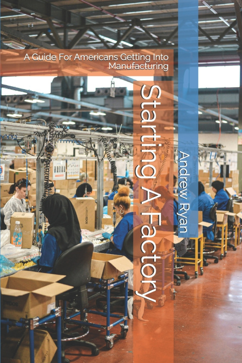 Kniha Starting A Factory Andrew Ryan
