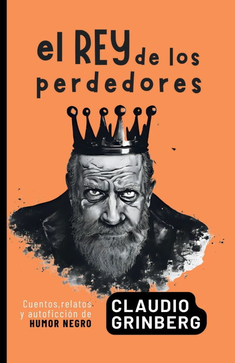 Kniha El rey de los perdedores Claudio Grinberg