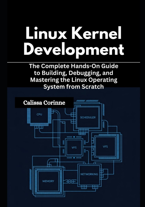 Kniha Linux Kernel Development Calissa Corinne