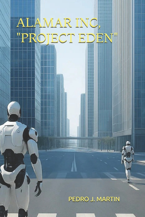 Knjiga ALAMAR INC, "PROJECT EDEN" PEDRO J J MARTIN FRANCO