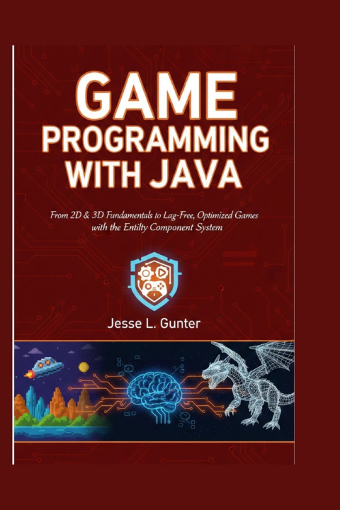Kniha GAME PROGRAMMING WITH JAVA Jesse L. Gunter