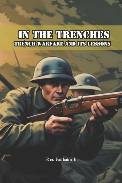 Kniha In the Trenches Rex Fairbairn Jr