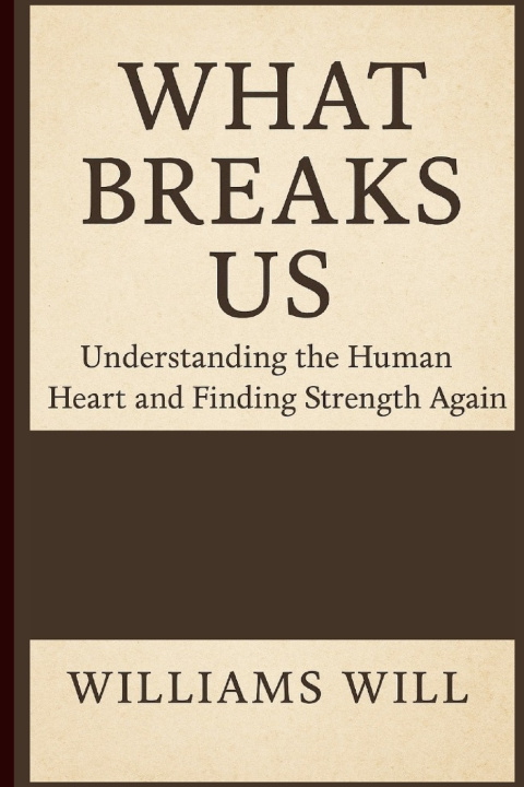 Kniha What Breaks Us Williams Will
