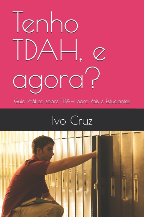 Kniha Tenho TDAH, e agora? Ivo Cruz